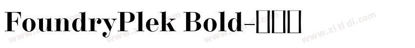 FoundryPlek Bold字体转换 FoundryPlek Bold字体转换